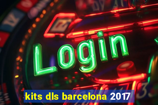 kits dls barcelona 2017